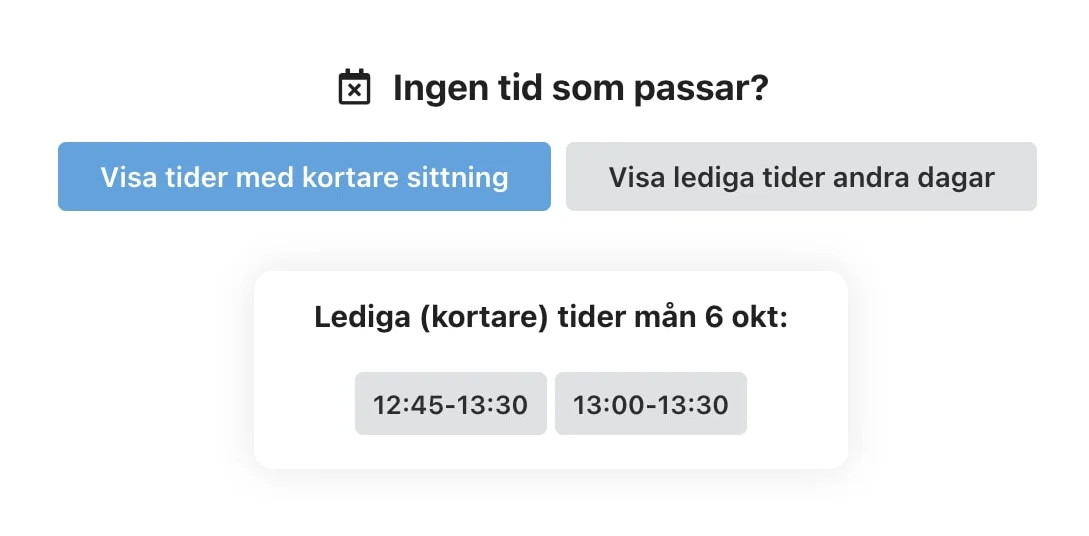 Kortare sittningar vid fullbokat